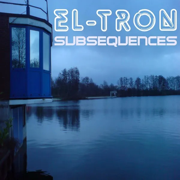 El-Tron - Subsequences